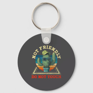 Funny Sarcastic Quote Not Friendly Dont Touch Cact Key Ring