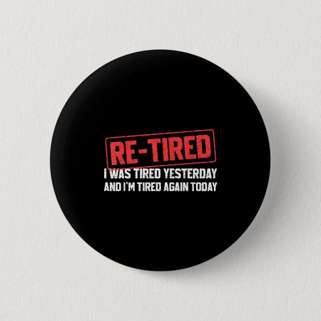 Funny Sarcastic Quote Re-tired Definition Lazy Tee 6 Cm Round Badge (Front)