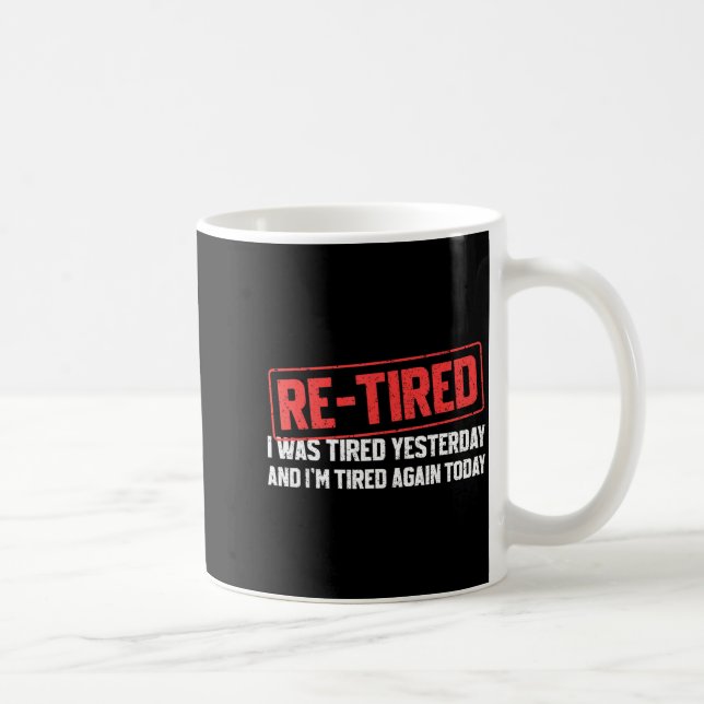 Funny Sarcastic Quote Re-tired Definition Lazy Tee Coffee Mug (Right)