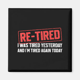Funny Sarcastic Quote Re-tired Definition Lazy Tee Magnet