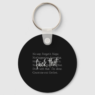 Funny Sarcastic Quote Shirt With Repeated Ways To  Key Ring