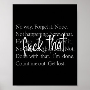 Funny Sarcastic Quote Shirt With Repeated Ways To Poster