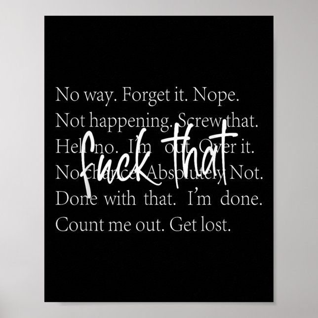 Funny Sarcastic Quote Shirt With Repeated Ways To  Poster (Front)