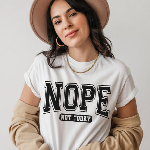 Funny Sarcastic Quote T-Shirt for Women & Men