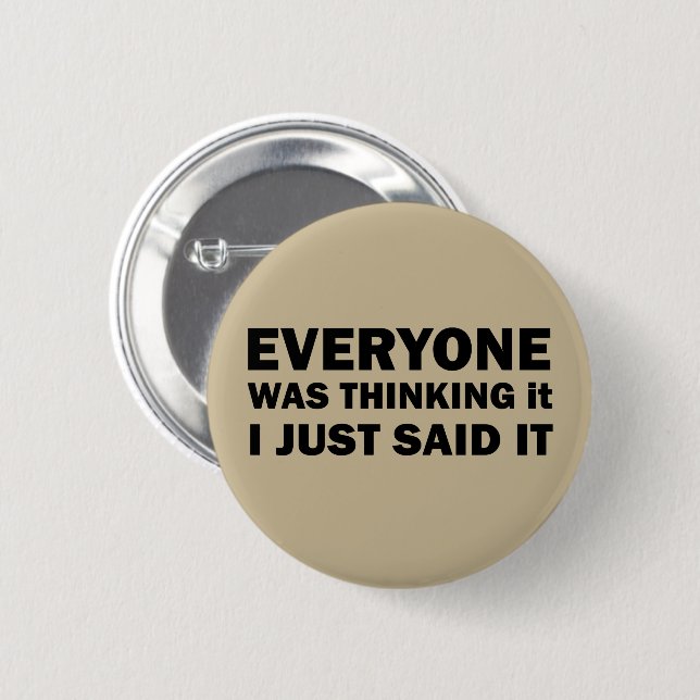 funny sarcastic quotes 6 cm round badge (Front & Back)