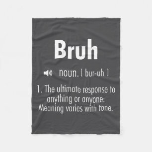 Funny Sarcastic Quotes Bruh Definition Tee Trendy  Fleece Blanket