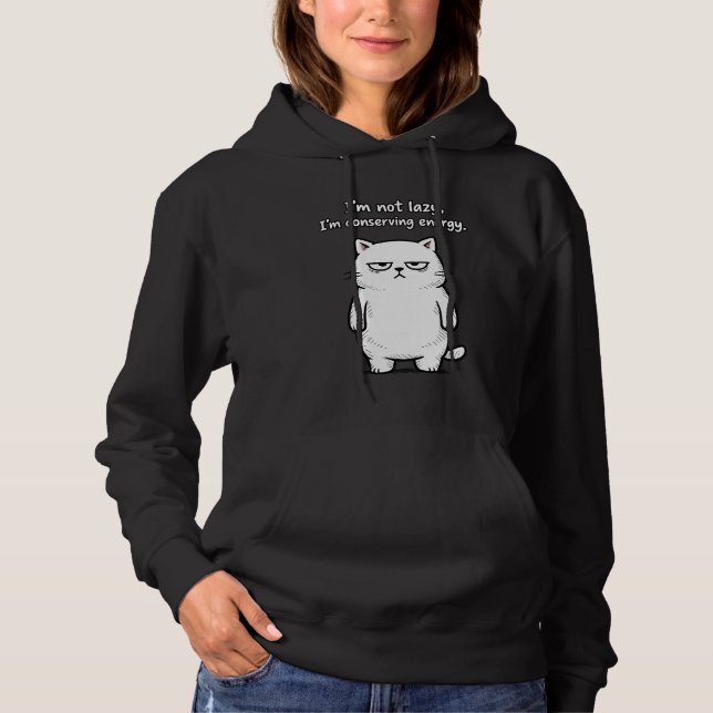 Funny Sarcastic Quotes Cat Hoodie - Animal Humor (Front)