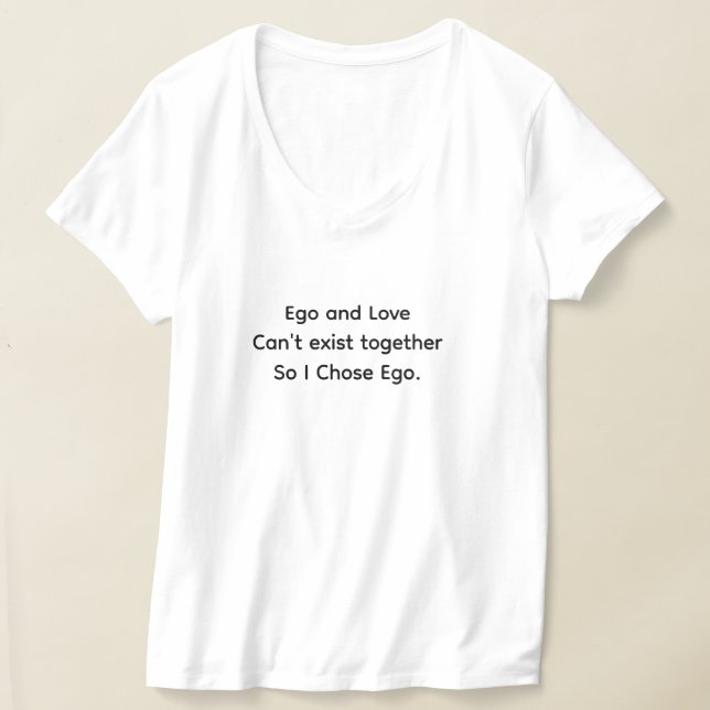 Funny Sarcastic Quotes Customized Your Own Quotes T-Shirt (Laydown)