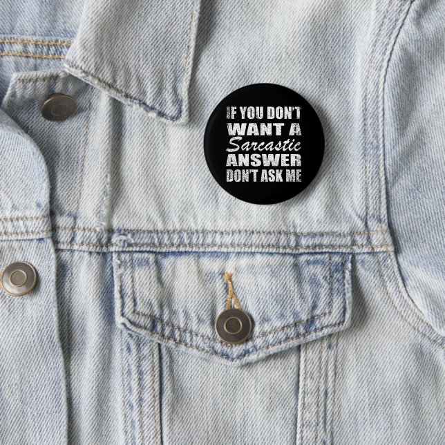 Funny sarcastic quotes introvert humour sarcasm  6 cm round badge (In Situ)