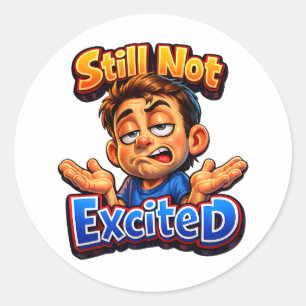 Funny Sarcastic Reaction Artwork – Relatable Style Classic Round Sticker