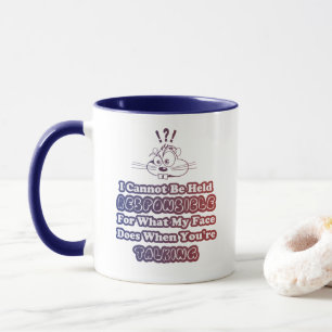 Funny Sarcastic Responsibility & Talking Mug