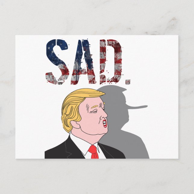 Funny sarcastic sad anti President Donald Trump Postcard (Front)
