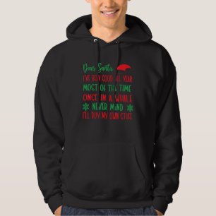 Funny Sarcastic Santa Saying Dear Santa For Women Hoodie