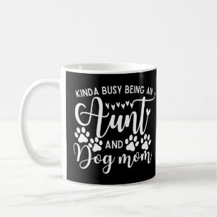 Funny Sarcastic Saying Aunt Dog Mum Coffee Mug