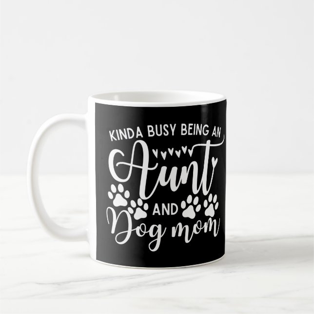 Funny Sarcastic Saying Aunt Dog Mum Coffee Mug (Left)