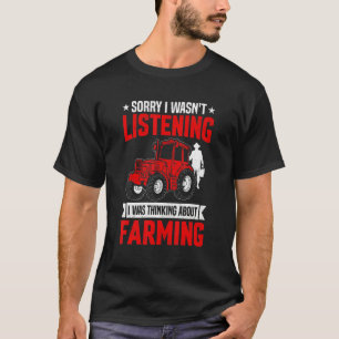 Funny Sarcastic Saying I Was Thinking About Farmin T-Shirt