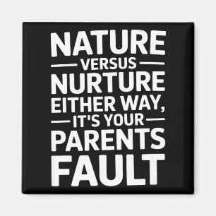 Funny sarcastic saying its your parents fault humo magnet