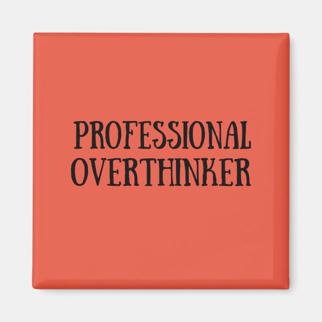 Funny sarcastic sayings black font magnet (Front)