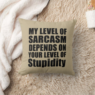 Funny sarcastic sayings famous quotes cushion