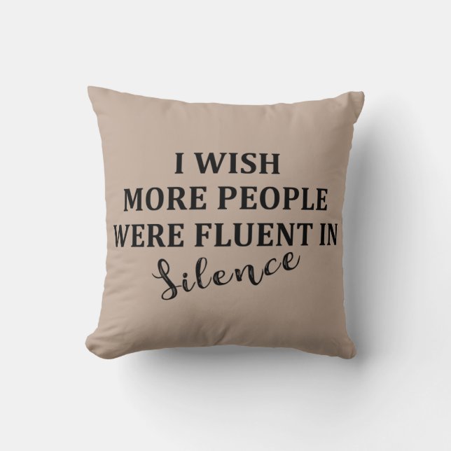 Funny sarcastic sayings famous quotes cushion (Front)