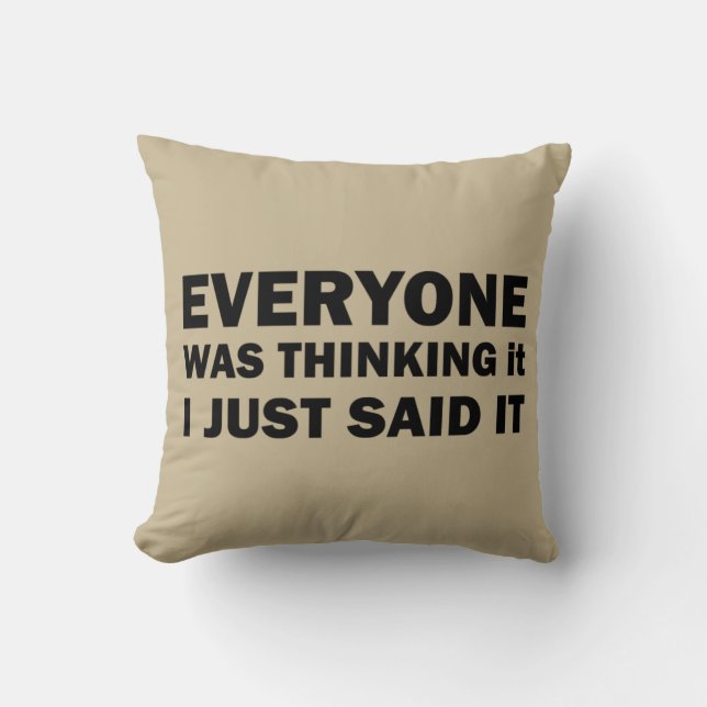 Funny sarcastic sayings famous quotes cushion (Front)