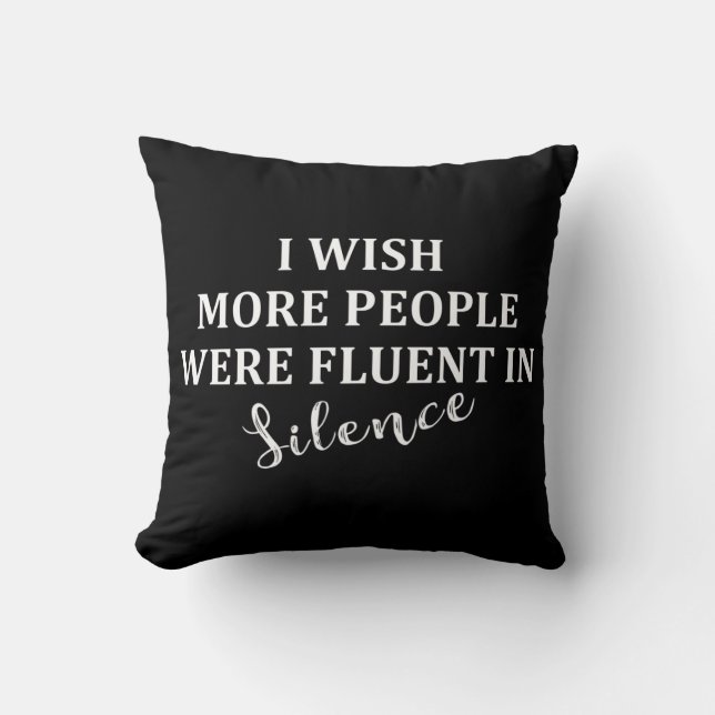 Funny sarcastic sayings famous quotes cushion (Front)