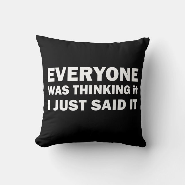 Funny sarcastic sayings famous quotes cushion (Front)
