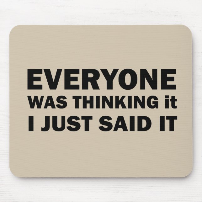 Funny sarcastic sayings famous quotes mouse pad (Front)