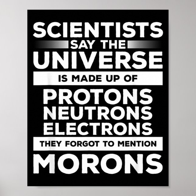 Funny Sarcastic Science Scientist Quote For A Poster (Front)
