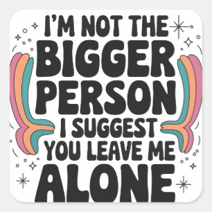 Funny Sarcastic Short Ones Men Women Joke Square Sticker