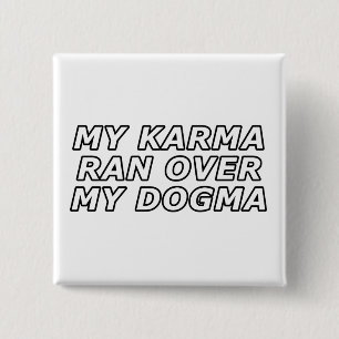 Funny Sarcastic Spiritual Quote Gag Gift 15 Cm Square Badge