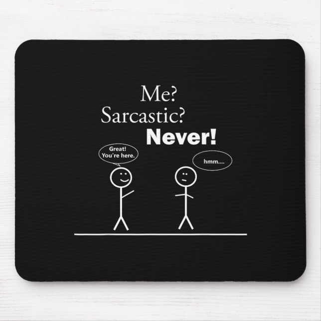 Funny Sarcastic Stick Figure Mouse Pad (Front)