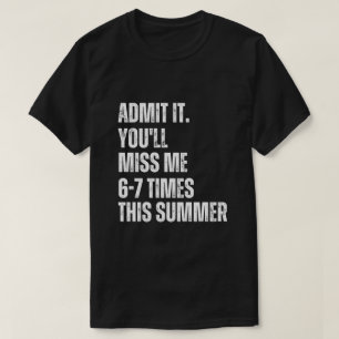 Funny Sarcastic Summer Quote 67 Last Day of School T-Shirt