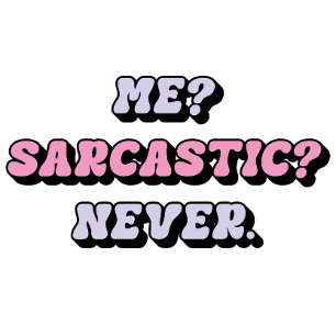 Funny Sarcastic Tee, Cute Ironic Tee