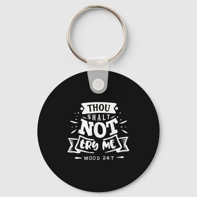 Funny Sarcastic Thou Shall Not Try Me Women Gift  Key Ring (Front)
