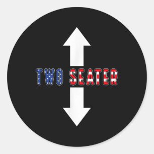 Funny Sarcastic Two Seater 4th Of July American Me Classic Round Sticker
