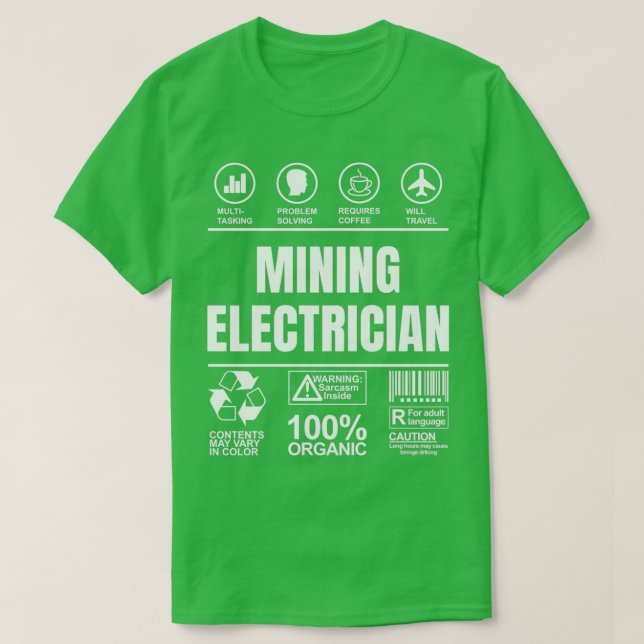 Funny Sarcastic Unique Gift For Mining Electrician T-Shirt (Design Front)
