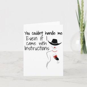 Funny Sarcastic You Couldn't Handle Me Women Wine Card