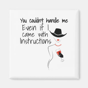 Funny Sarcastic You Couldn't Handle Me Women Wine Magnet