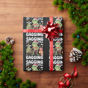 Funny SarcasticChristmas Sagging But Still Gagging Wrapping Paper