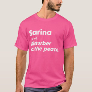 Funny Sarina 'Disturber of the Peace' Custom Perso T-Shirt