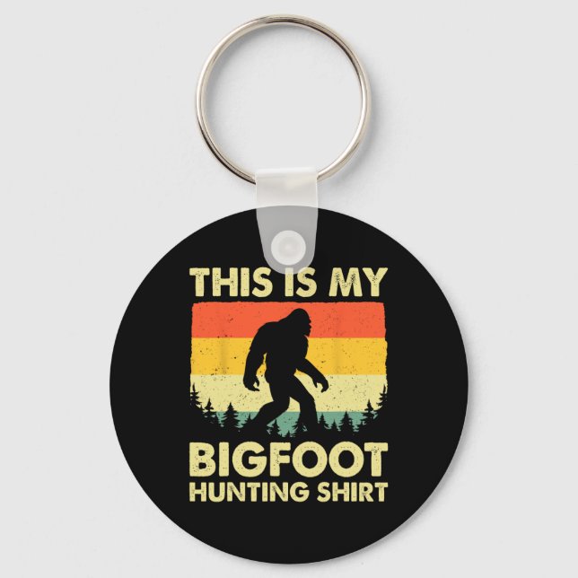 Funny Sasquatch Believe This Is My Bigfoot Hunting Key Ring (Front)