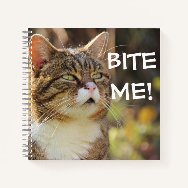 Funny Sassy Cat with Attitude Bite Me Notebook (Front)