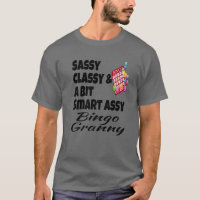 Funny Sassy Classy And A Bit Smart Assy Bingo Gran
