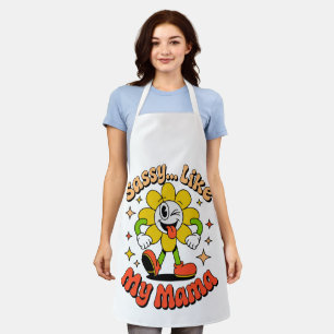 Funny Sassy Like My Mama Retro Flower White Apron