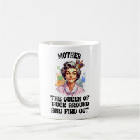 Funny Sassy Mum Mug – Queen of FAFO Mother Gift
