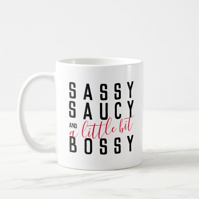 Funny Sassy Saucy Bossy Attitude Typography Coffee Mug (Left)