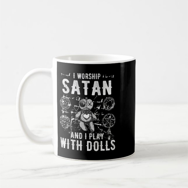 Funny Satanic I Worship Satan And I Play With Doll Coffee Mug (Left)