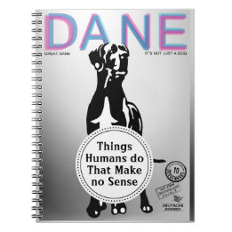 Funny satire Great Dane Notebook