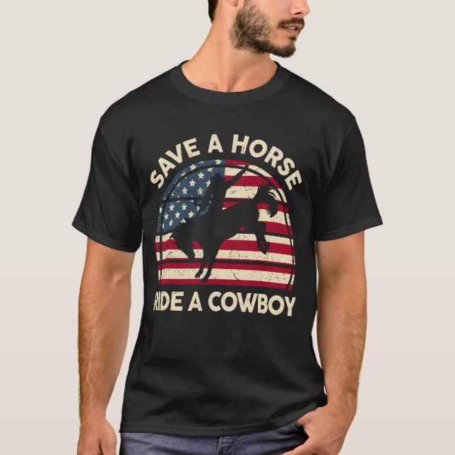 Funny Save A Horse Ride Cowboy Western Rodeo Costu T-Shirt (Front)